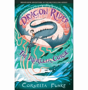 Curiosity starters Dragon Rider #3: The Aurelia Curse [Paperback] Cornelia Funke