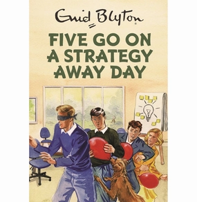 Imaginative play Five Go On A Strategy Away Day [Hardcover] Vincent Bruno