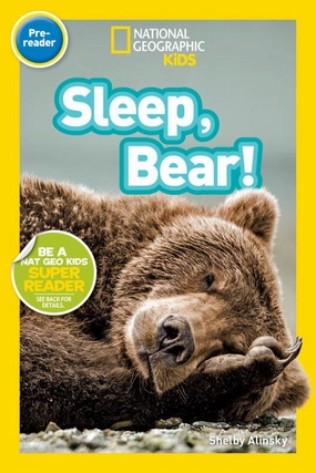 Inspiring creativity National Geographic Kids Readers: Sleep, Bear!