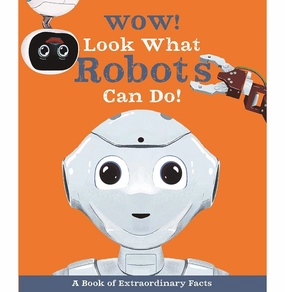 Mini makers Wow! Look What Robots Can Do!