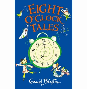 Eight O' Clock Tales [Paperback] Blyton Enid Little learners Learning fun