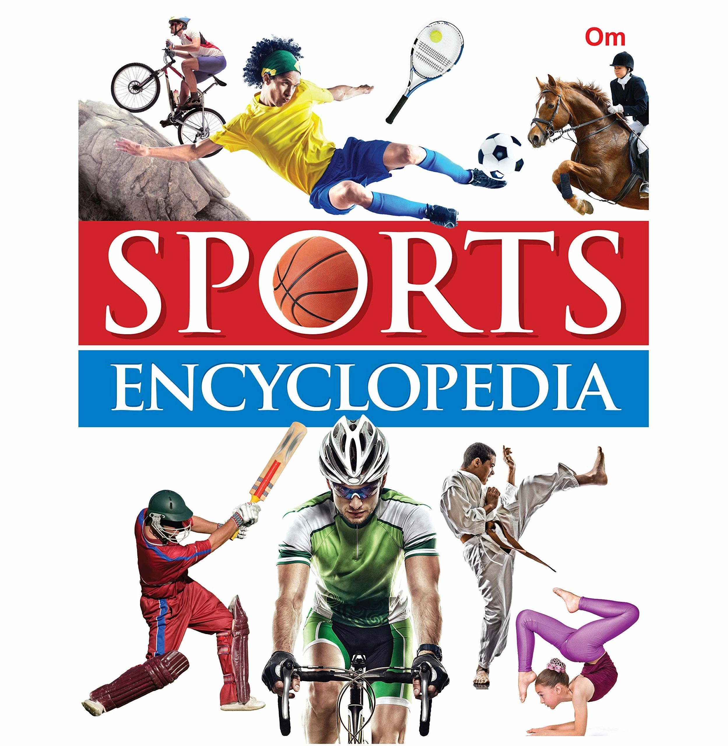 Learning through play Encyclopedia: Sports Encyclopedia [Hardcover] Om Books Editorial Team