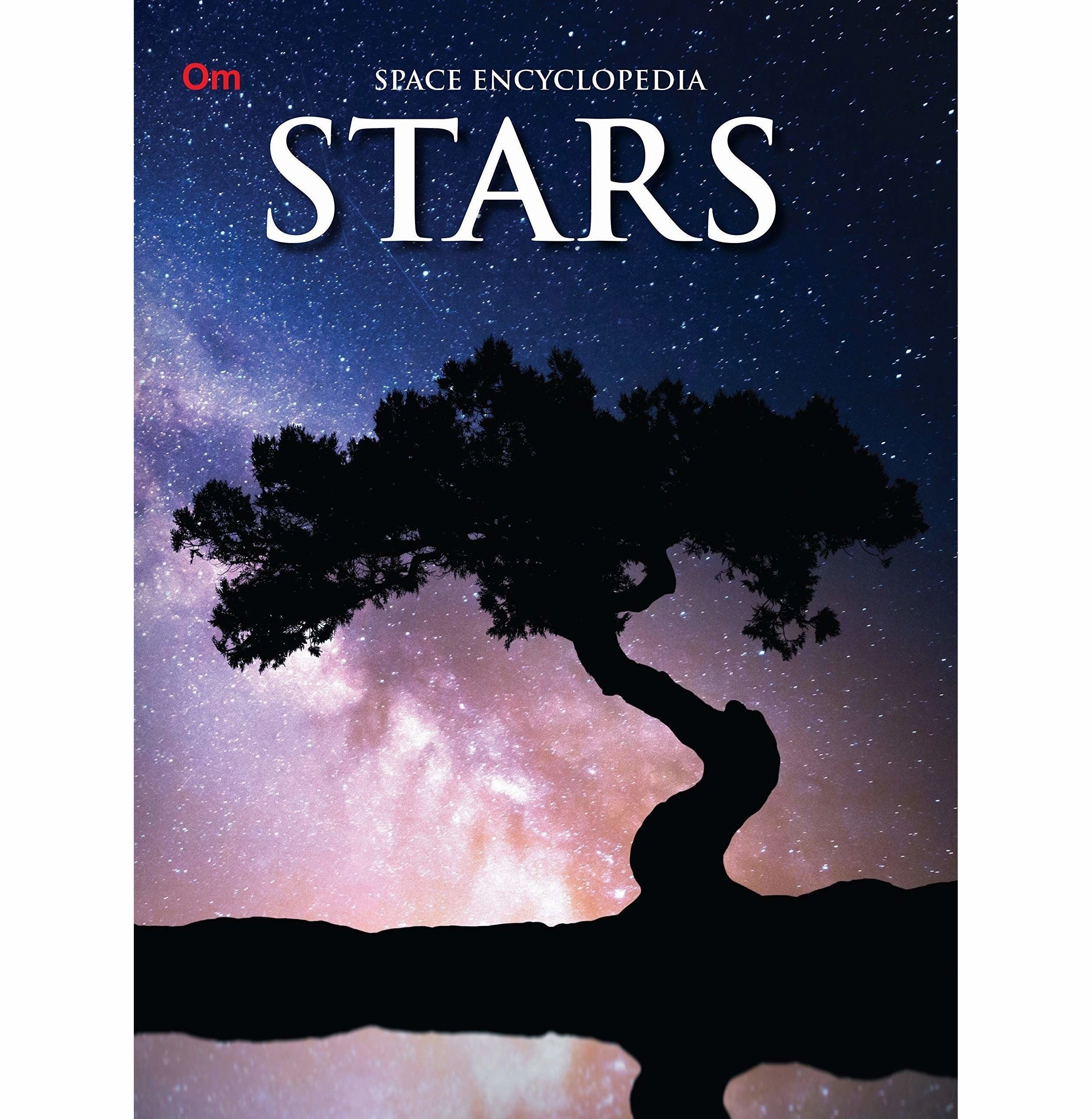 Creative time for curious minds Learning fun Encyclopedia: Stars (Space Encyclopedia)