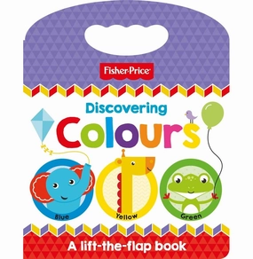 Mindful play Happy hands Fisher:Price Discovering Colours (Lift & Learn 2) Igloo Books