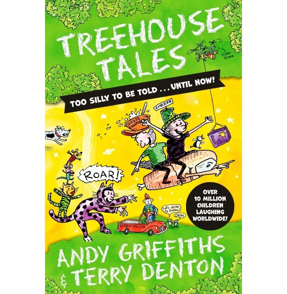 Creative time for curious minds Designed for development Treehouse Tales: Too Silly To Be Told ... Until Now!