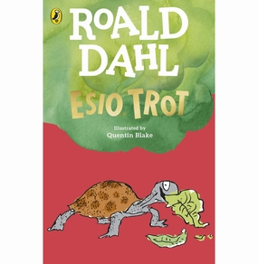 Esio Trot: By The People Who Call It Home Dahl Roald And Blake Quentin Moments of imagination