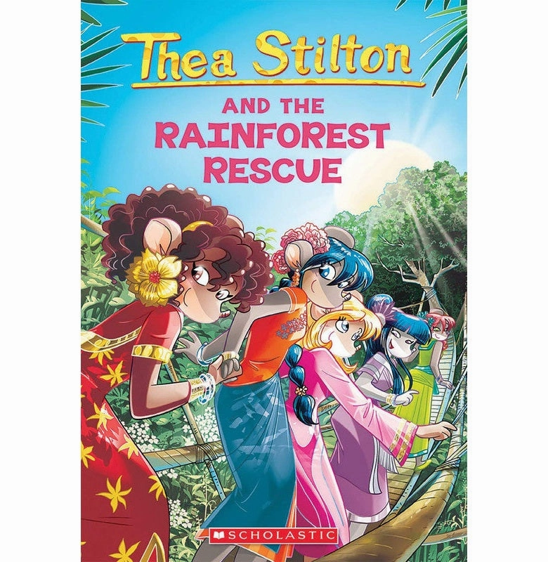 Thea Stilton #32: The Rainforest Rescue Thea Stilton Moments of imagination