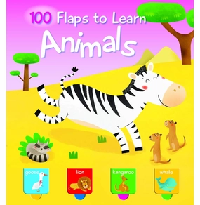 Creative minds Engaging young minds 100 Flaps To Learn: Animals