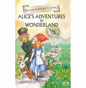 Little learners Children Classics : Alice In Woderland : Illustrated Abridged Classics With Practice Questions (Om Illustrated Classics For Kids) [Hardcover] Lewis Carroll