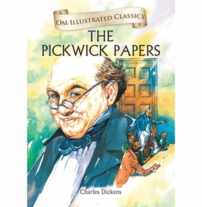 Children Classics : The Pickwick Papers: Illustrated Abridged Classics With Practice Questions (Om Illustrated Classics For Kids) [Hardcover] Charles Dickens Creative minds Young explorers