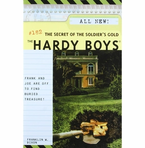 The Secret Of The Soldier'S Gold (Volume 182) (Hardy Boys) Dixon Franklin W. Exploration made fun Kids essentials