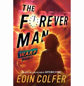 Playful learning Imaginative play Warp Book 3 The Forever Man (Warp Book 3) (Warp 3) Colfer Eoin
