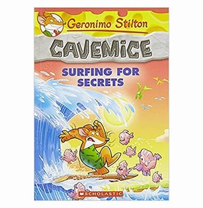 Kid-focused experiences Young imaginations Geronimo Stilton Cavemice #8: Surfing For Secrets Geronimo Stilton