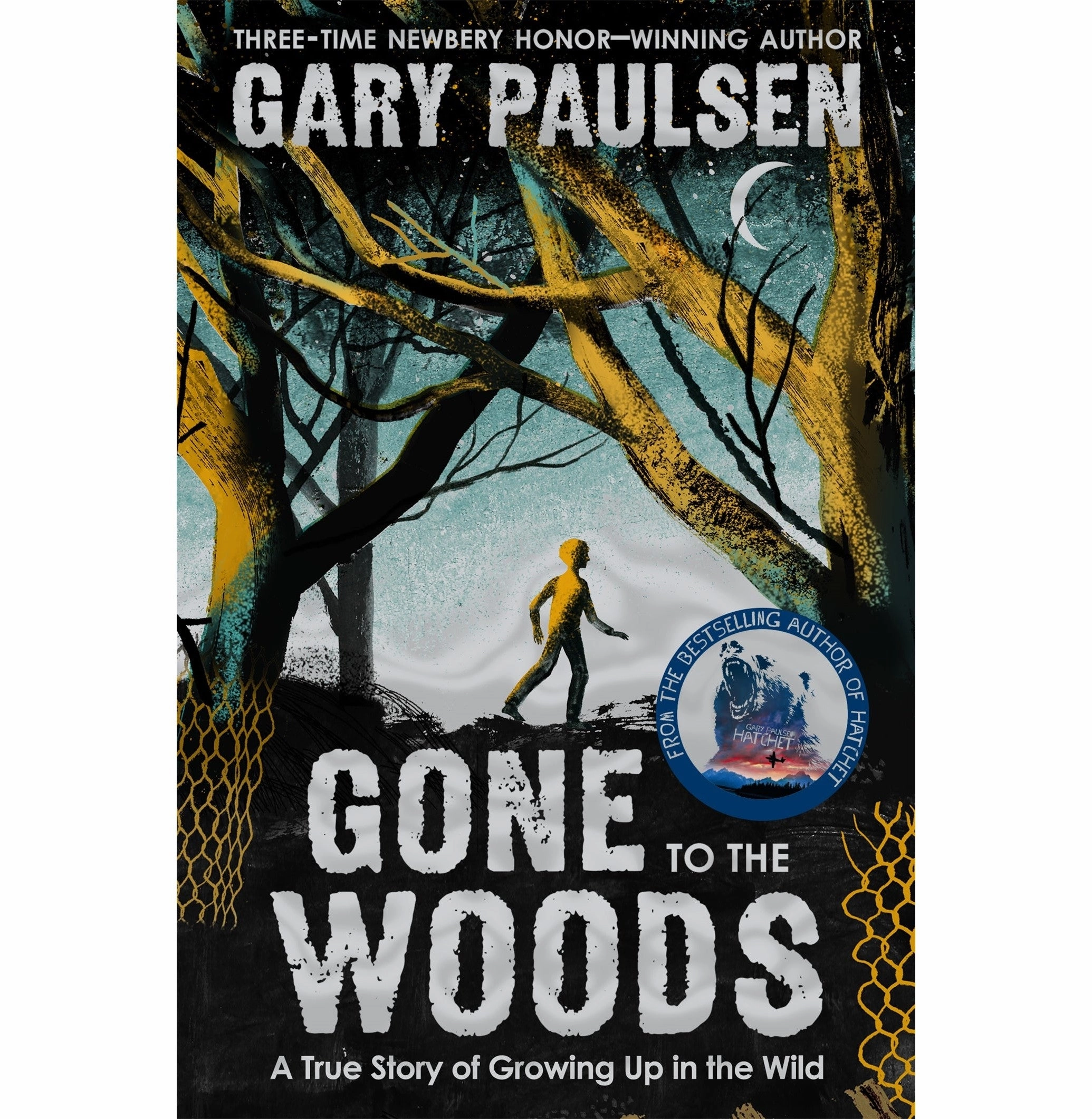 Everyday learning Creative time for curious minds Gone To The Woods: A True Story Of Growing Up In The Wild [Paperback] Gary Paulsen