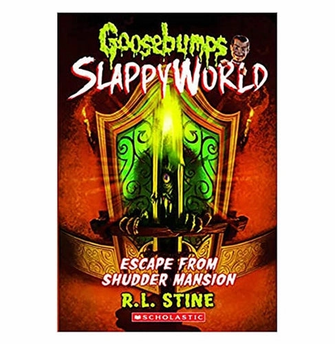 Goosebumps Slappyworld #5: Escape From Shudder Mansion Stine R. L. Growing minds Playful learning