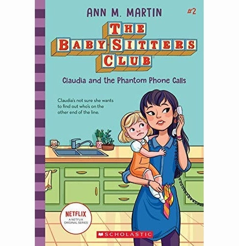 Baby:Sitters Club #2: Claudia And The Phantom Phone Calls (Netflix Edition) Ann M Martin Enrichment activities Tiny thinkers