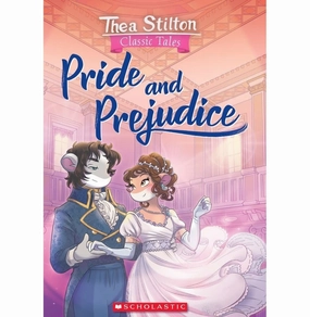 Thea Stilton Classic Tales: Pride And Prejudice Thea Stilton Child development