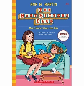 Baby:Sitters Club #4: Mary Anne Saves The Day (Netflix Edition) Ann M Martin Young imaginations Tools for tiny thinkers