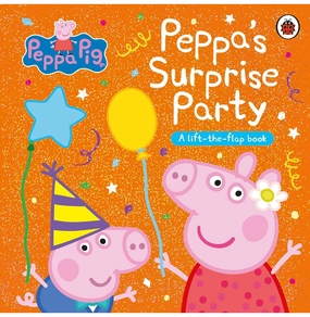 Preschool minds Peppa Pig: Peppa'S Surprise Party: A Lift:The:Flap Book [Board Book] Peppa Pig