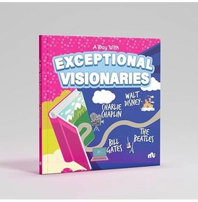 A Day With Exceptional Visionaries: Walt Disney Bill Gates Charlie Chaplin And The Beatles Moonstone And Rupa Publications India Kid-centered learning