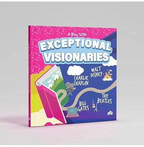 A Day With Exceptional Visionaries: Walt Disney Bill Gates Charlie Chaplin And The Beatles Moonstone And Rupa Publications India Kid-centered learning