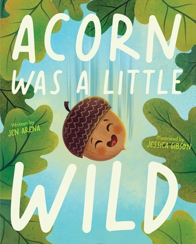 Acorn Was A Little Wild Learning fun