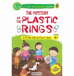 The Mystery Of The Plastic Rings [Paperback] Sonia Mehta Kid-focused experiences Thoughtful learning