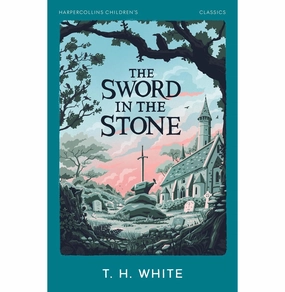 Little learners Designed for development Harpercollins ChildrenS Classics  The Sword In The Stone