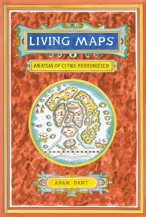 Fun that fuels growth Young explorers Living Maps: An Atlas Of Cities Personified
