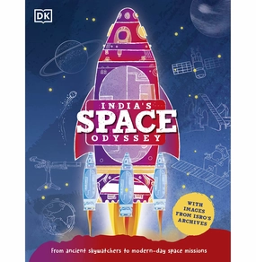Little adventures IndiaS Space Odyssey From Ancient Skywatchers To Modern:Day Space Missions [Hardcover] Shubh Shiromani