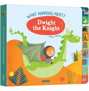 What Happens Next? Dwight The Knight [Board Book] Morey Marie Everyday learning