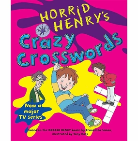 Horrid Henry'S Crazy Crosswords Simon Francesca And Ross Tony Creative kids