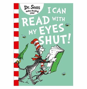 I Can Read With My Eyes Shut [Paperback] Dr. Seuss Smart & fun Holistic