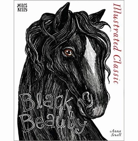 Illustrated Classic: Black Beauty Sewell Anna Fun for curious minds Home learning tools