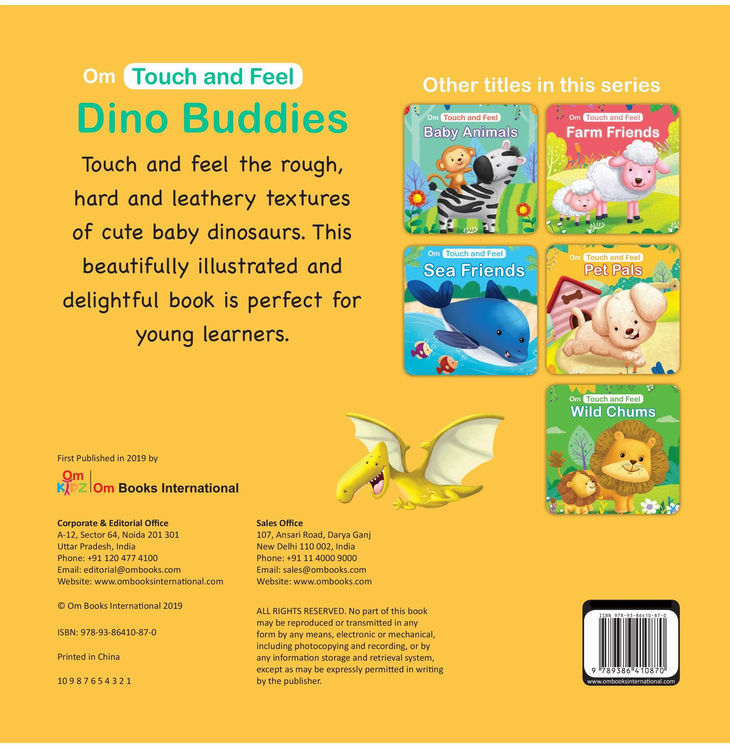 Growing minds Designed for development Dino Buddies: Touch And Feel Board Book For Kids : Dino Friends : Creatures : ChildrenS Interactive Elements : Appropriate Fun : Visual Learning ; 2  Ages [Hardcover] Kirti Pathak