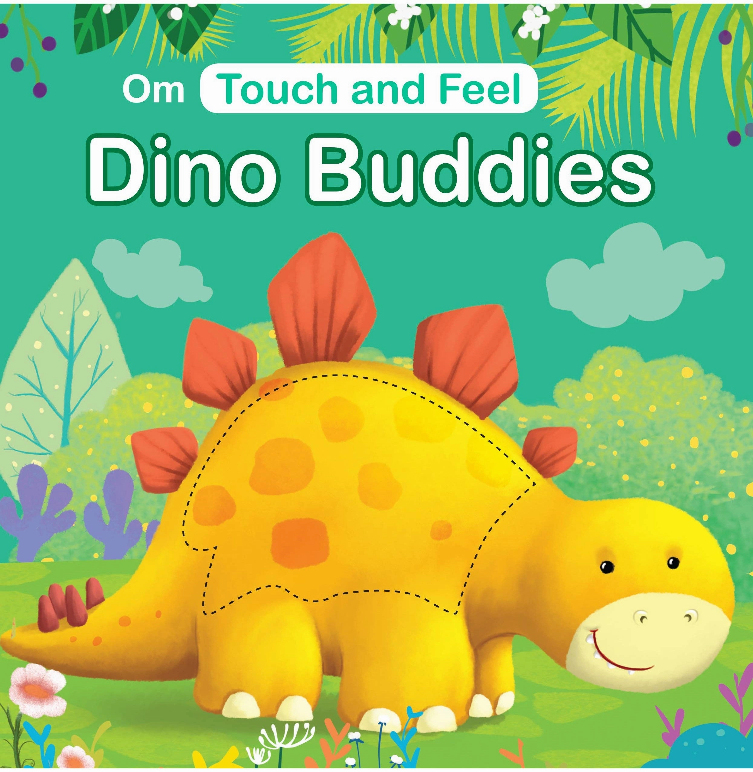 Sensory fun for little hands Dino Buddies: Touch And Feel Board Book For Kids : Dino Friends : Creatures : ChildrenS Interactive Elements : Appropriate Fun : Visual Learning ; 2  Ages [Hardcover] Kirti Pathak