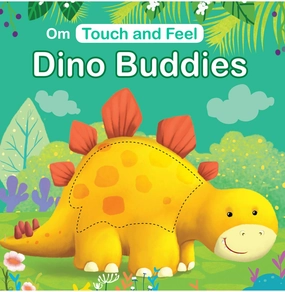 Sensory fun for little hands Dino Buddies: Touch And Feel Board Book For Kids : Dino Friends : Creatures : ChildrenS Interactive Elements : Appropriate Fun : Visual Learning ; 2  Ages [Hardcover] Kirti Pathak