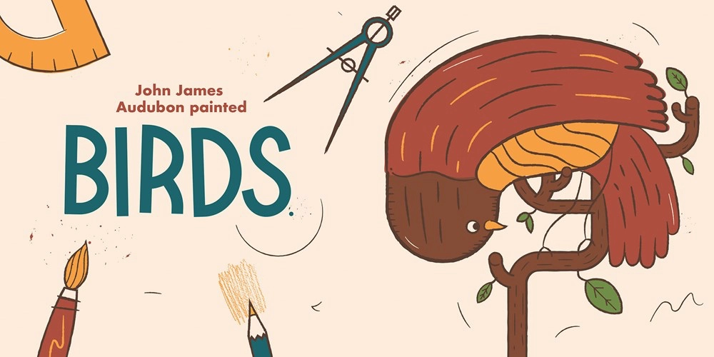 Fun-based learning Little Naturalists: John James Audubon Painted Birds