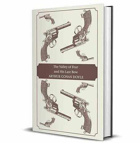 Engaging young minds The Valley Of Fear And His Last Bow [Hardcover]