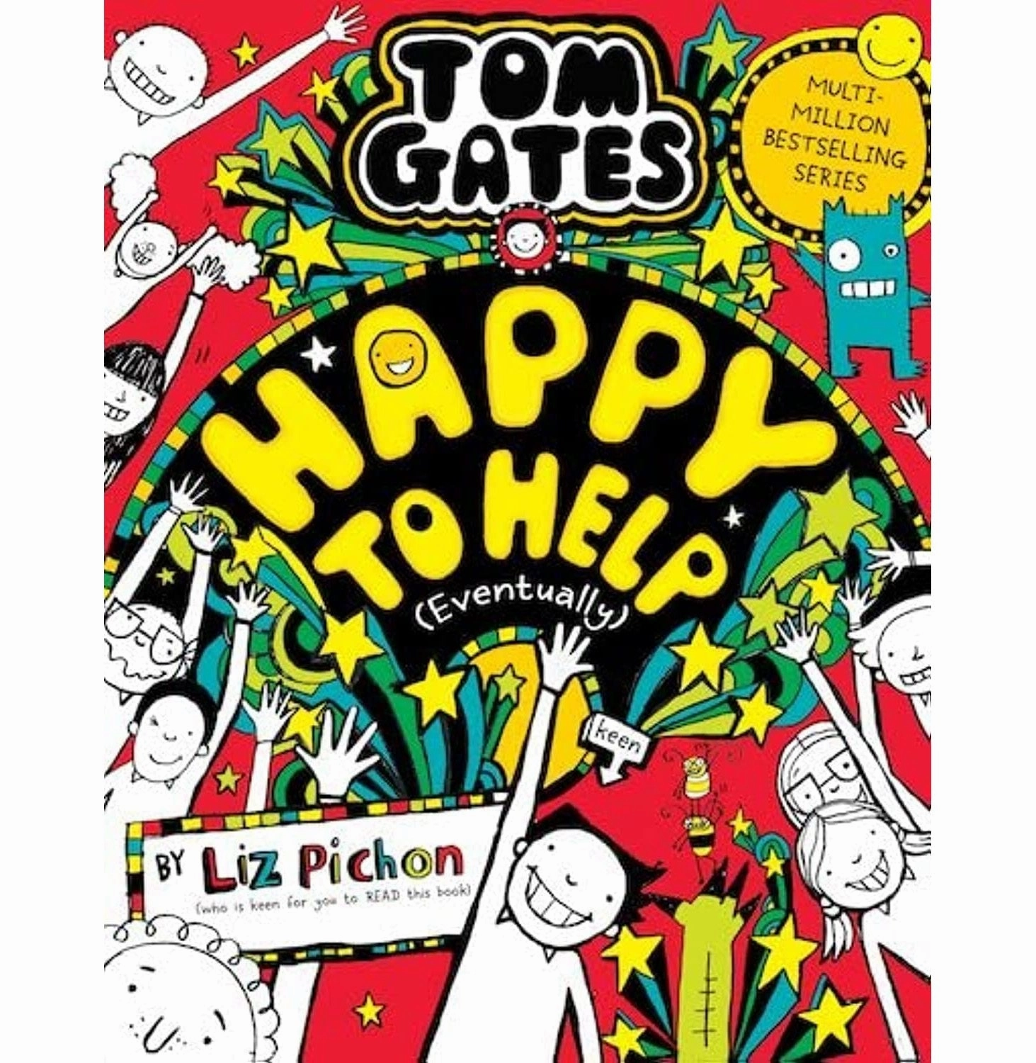 Engaging young minds Tom Gates #20: Happy To Help (Eventually) Liz Pichon