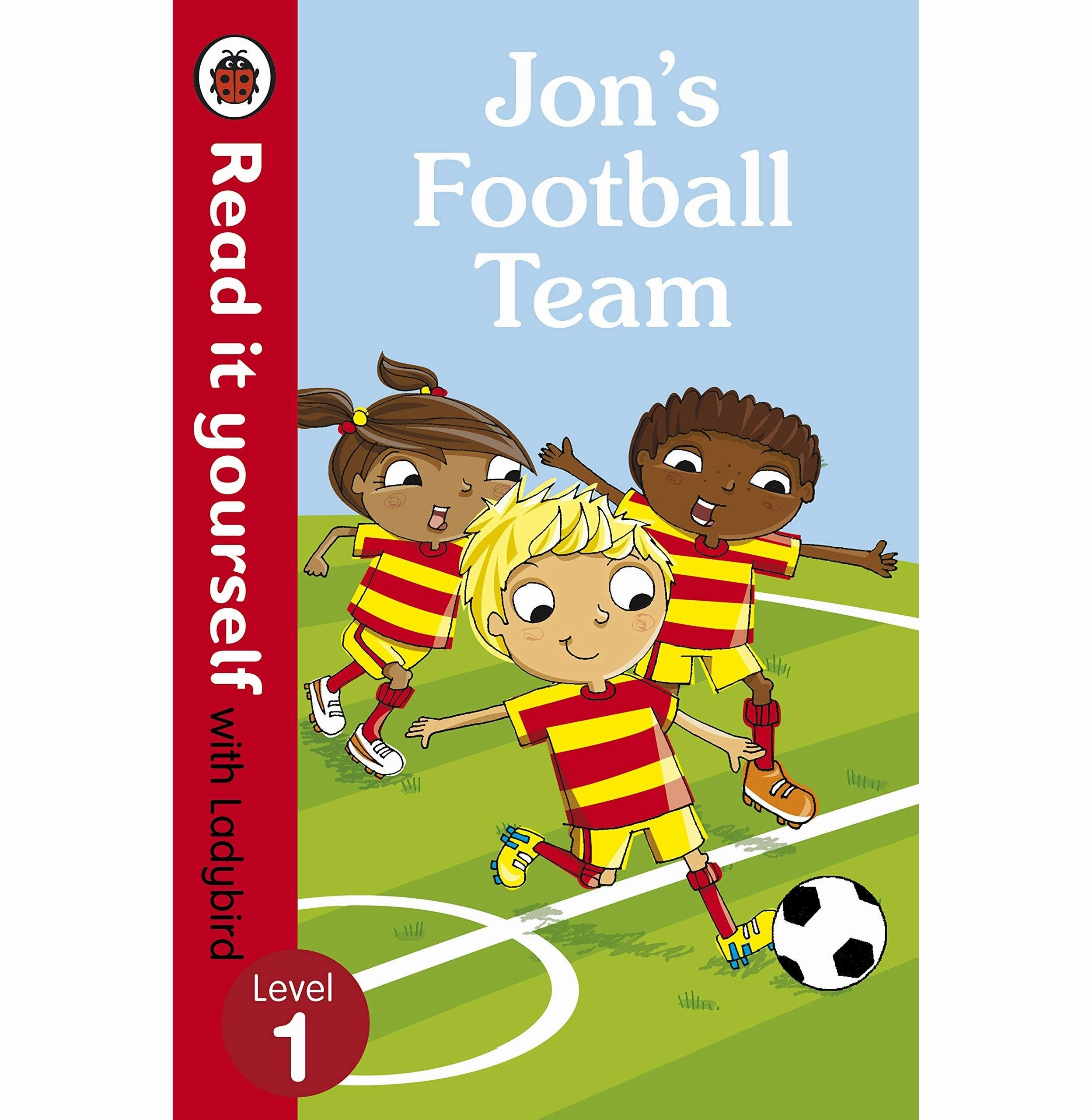 Jon'S Football Team : Read It Yourself With Ladybird: Level 1 [Paperback] Ladybird Ladybird Fun-based learning