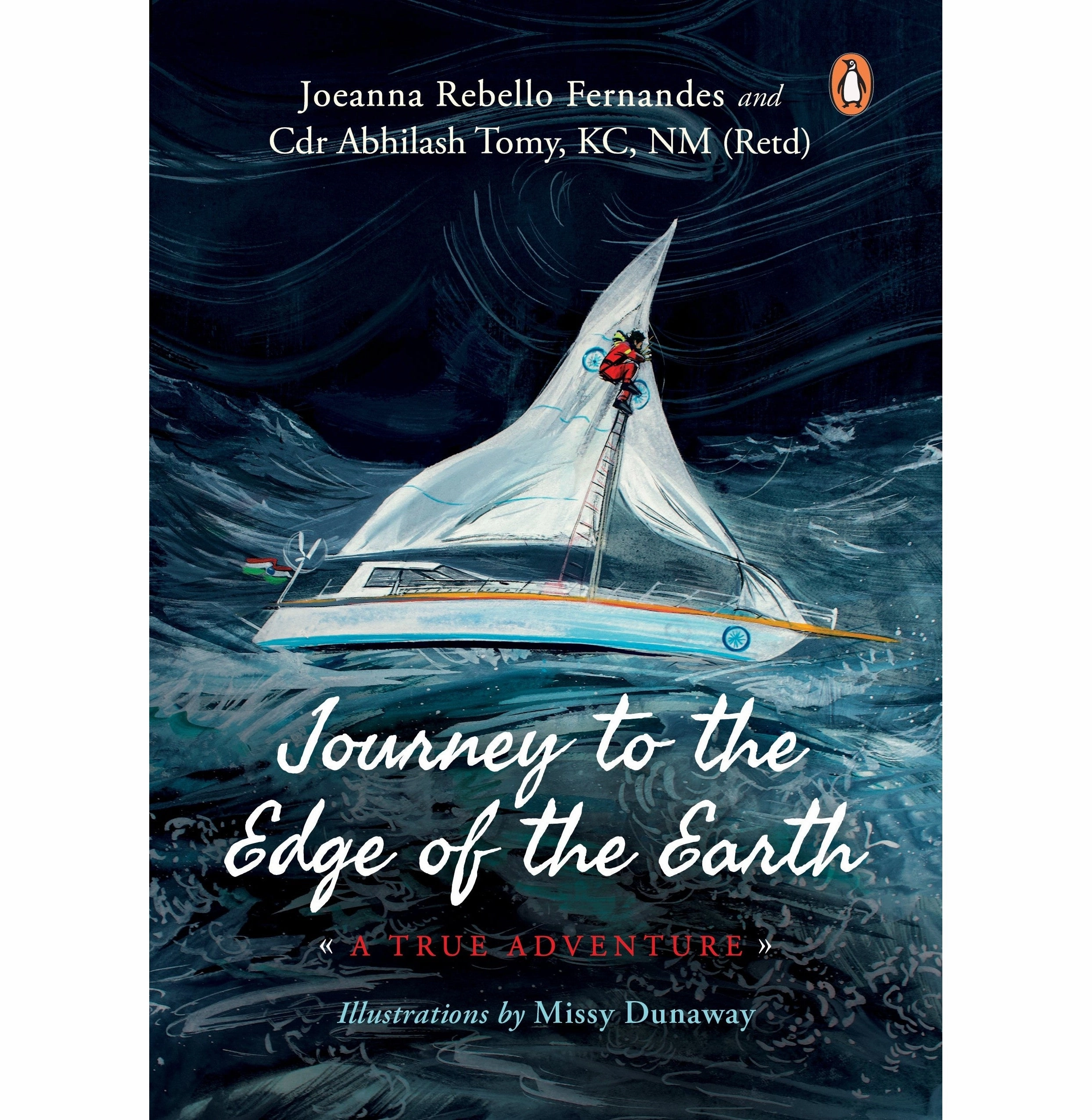 Journey To The Edge Of The Earth: True A [Paperback] Joeanna Rebello Fernandes Cdr Abhilash Tomy Kc Curious minds Child development