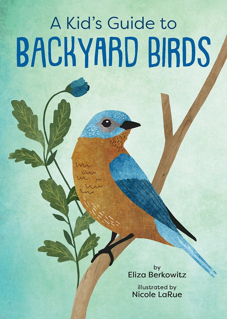 Kid'S Guide To Backyard Birds Designed for development