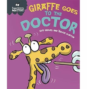 Learn at home Experiences Matter: Giraffe Goes To The Doctor [Paperback] Graves Sue And Dunton Trevor