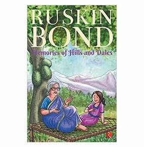 Memories Of Hills And Dales Ruskin Bond Fun that fuels growth