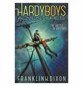 The Battle Of Bayport (Volume 6) (Hardy Boys Adventures) [Paperback] Dixon Franklin W. Tiny thinkers