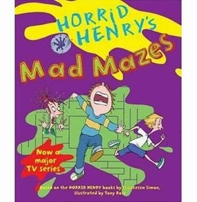 Early discovery Early learning Horrid Henry'S Mad Mazes [Hardcover]