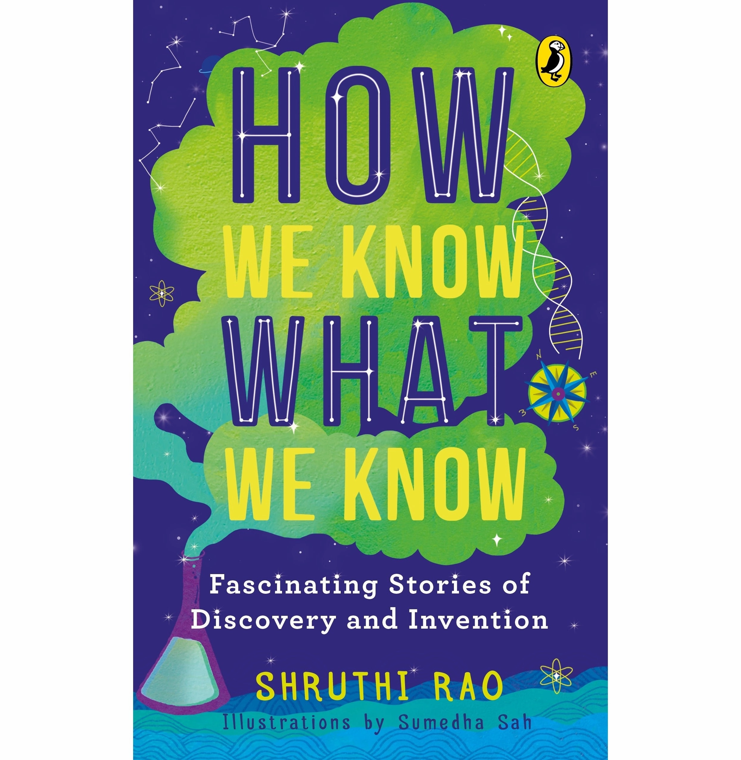 How We Know What We Know: Fascinating Stories Of Discovery And Invention Shruthi Rao Busy kids