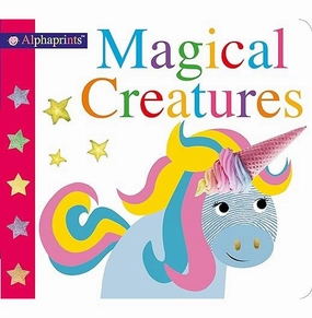 Alphaprints: Magical Creatures: A Book Of Noises And Actions [Hardcover] Roger Priddy Brain boosters Play & learn