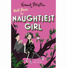 Play-based education The Naughtiest Girl: 08: Well Done The Naughtiest Girl: Book 8 [Paperback] Digby Anne